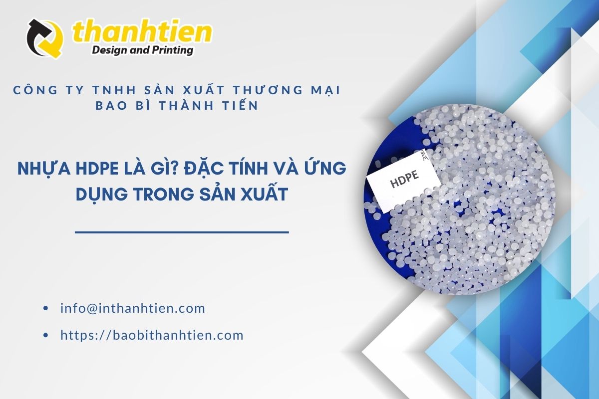 Nhựa HDPE Là Gì? Đặc Tính Và Ứng Dụng Trong Sản Xuất