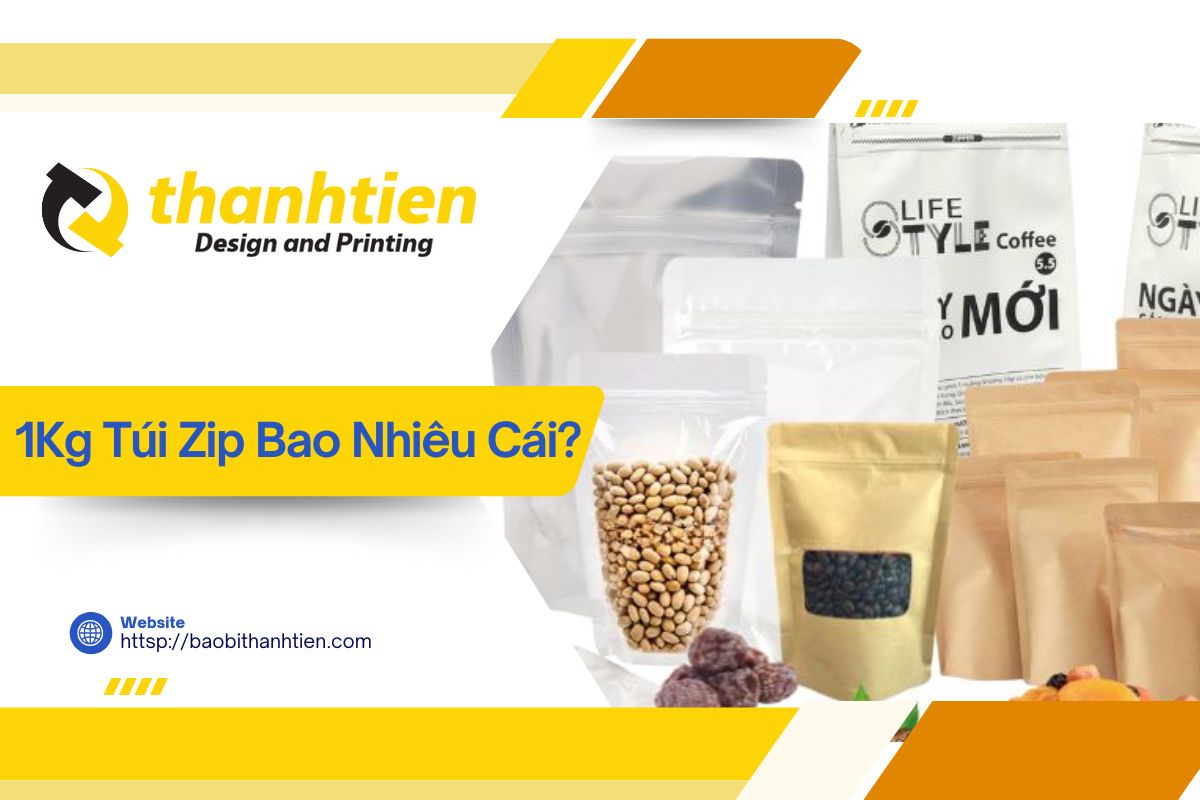 1kg Túi Zip Bao Nhiêu Cái? Giải Đáp Chi Tiết Từ A-Z