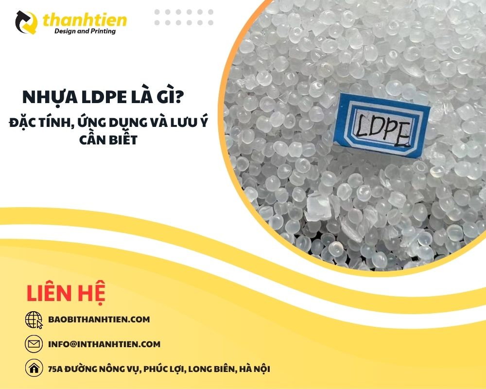 Nhựa LDPE Là Gì? Đặc Tính, Ứng Dụng Và Lưu Ý Cần Biết