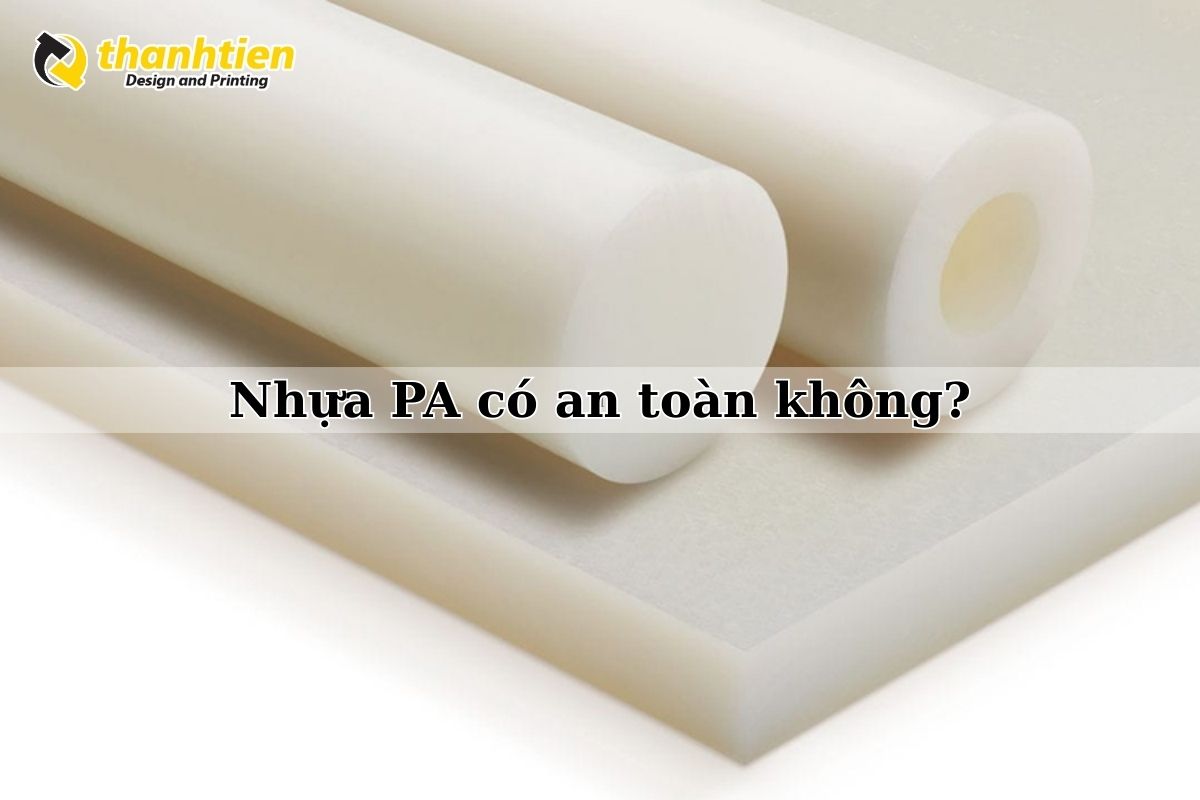 Nhựa PA có an toàn hay không?