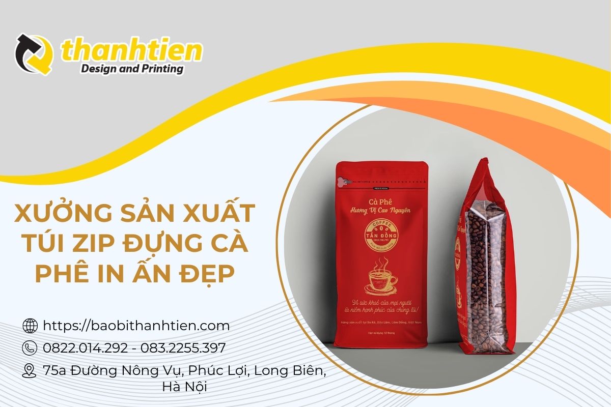 Xưởng sản xuất túi zip đựng cà phê giá sỉ chất lượng tại Hà Nội