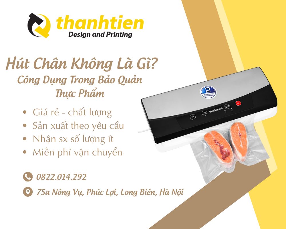 Hút Chân Không Là Gì? Công Dụng Trong Bảo Quản Thực Phẩm