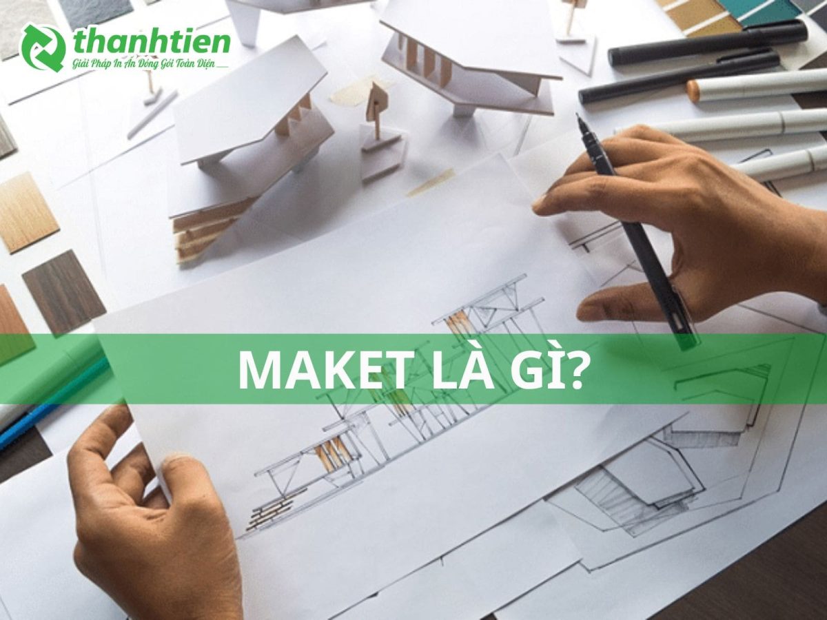 Maket là gì?